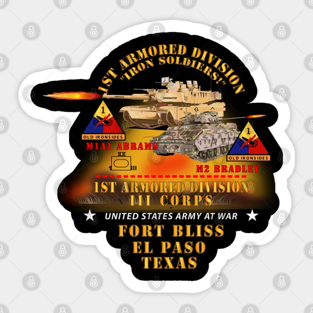 1st  Armored Division - Ft Bliss TX - M1 - M2 w Fire X 300 Sticker by twix123844